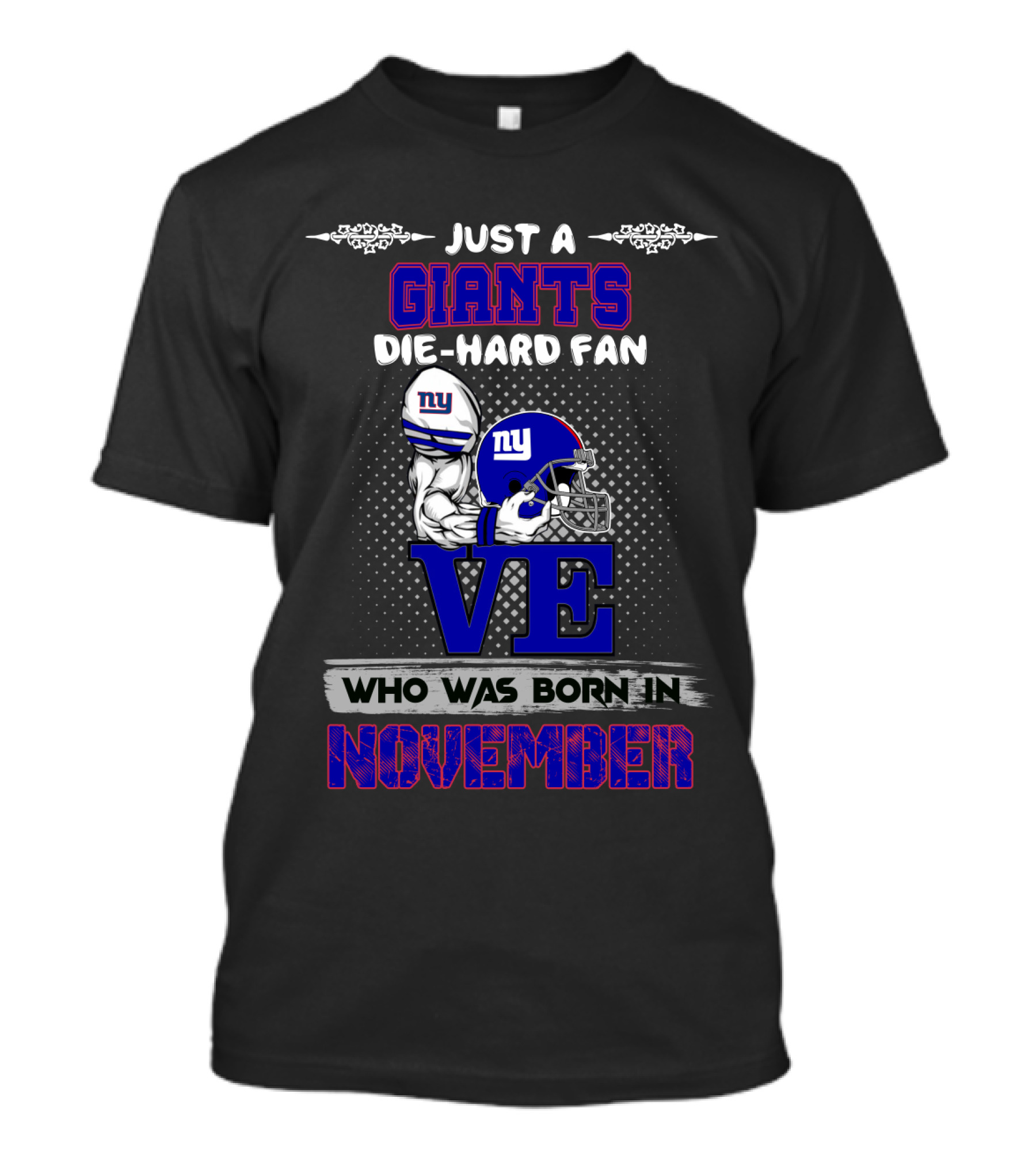 Just A Ny Giants Die-Hard Fan Born In November T-Shirt