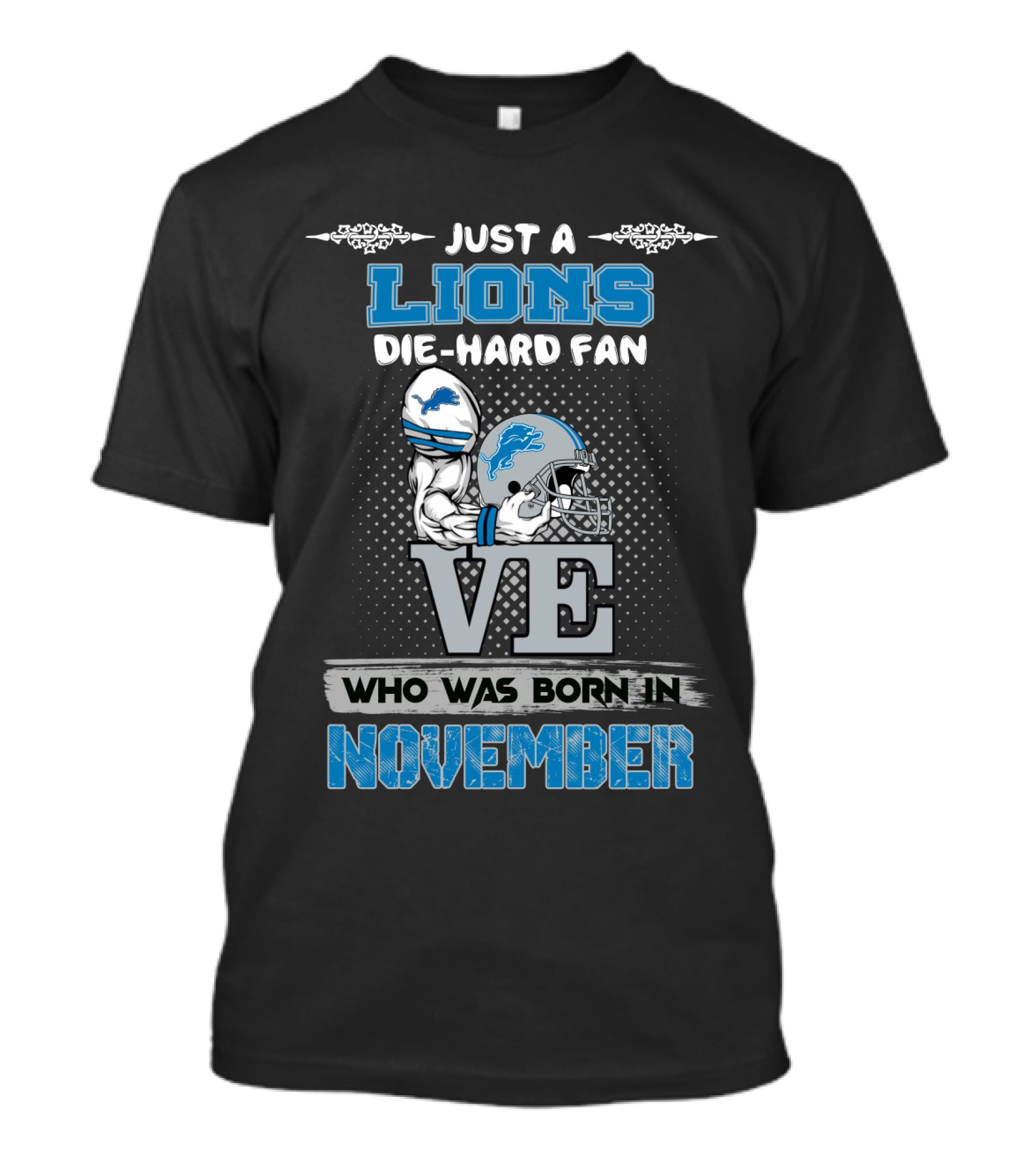Just A Lions Die-Hard Fan Who Was Born In November T-Shirt