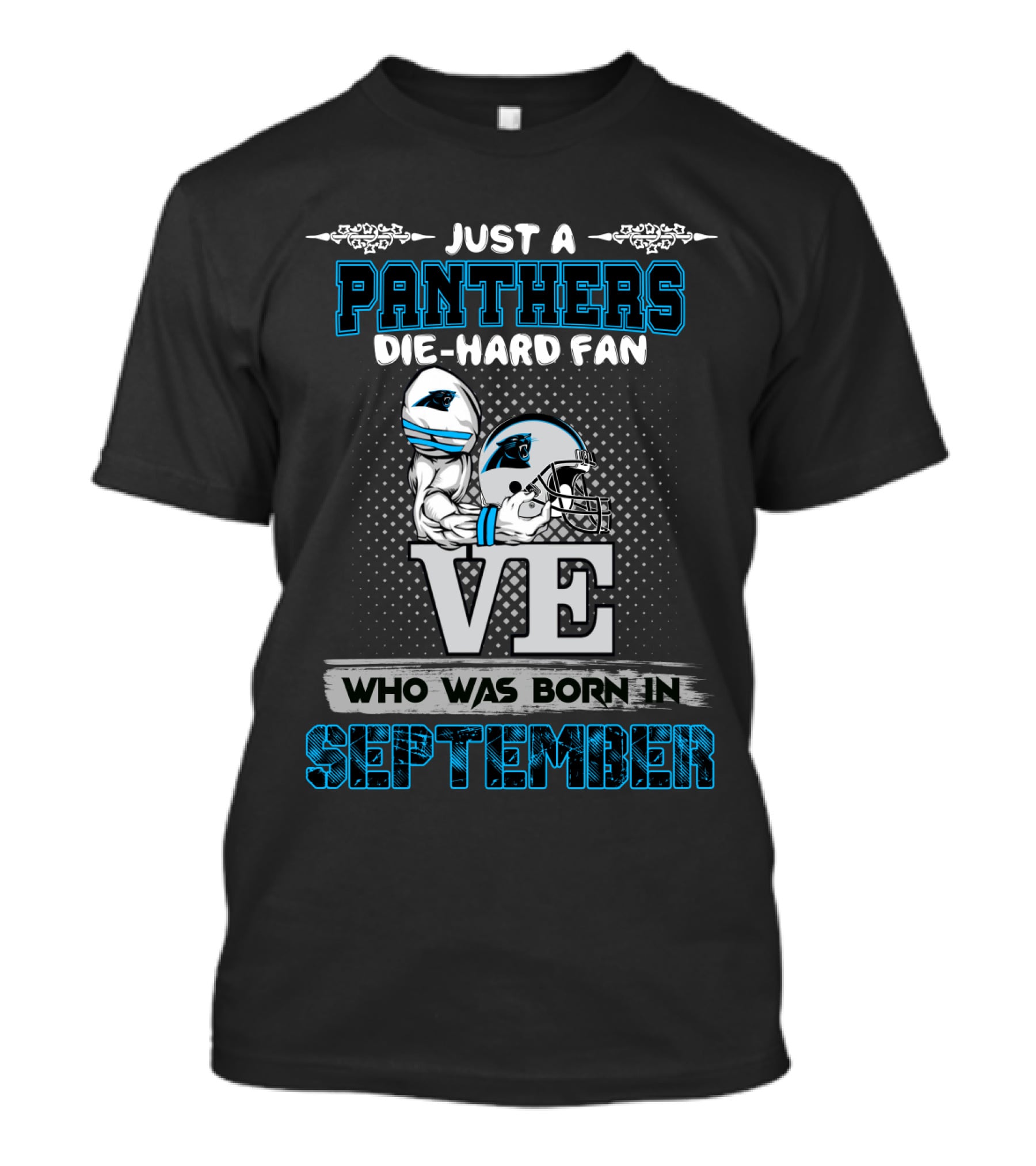 Just A Panthers Die-Hard Fan Who Was Born In September T-Shirt