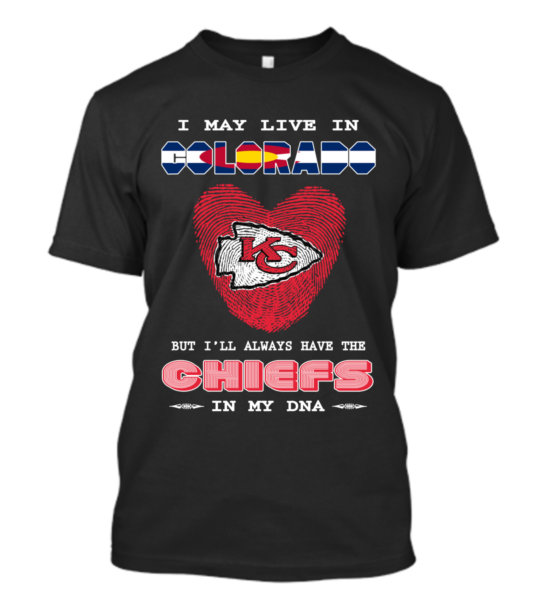 I May Live In Colorado Chiefs In My Dna T-Shirt