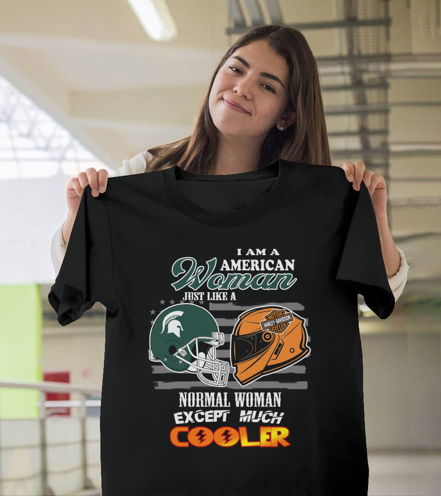 I Am A American Woman Just Like A Normal Woman Except Much Cooler Mi State Harley Davidson T-Shirt