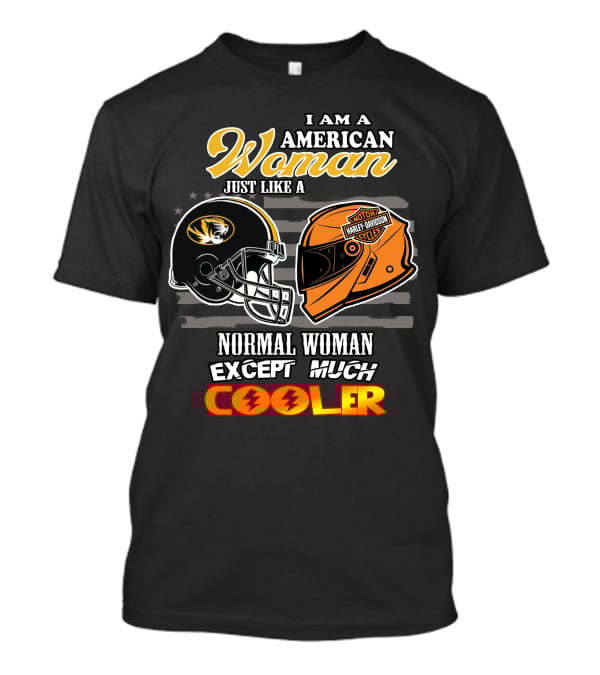 I Am An American Woman Like A Missouri Tigers Helmet Harley Davidson Motorcycle Cooler T-Shirt