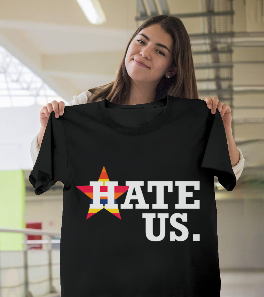 Hate Us Houston Baseball Star Logo Proud Fan T-Shirt