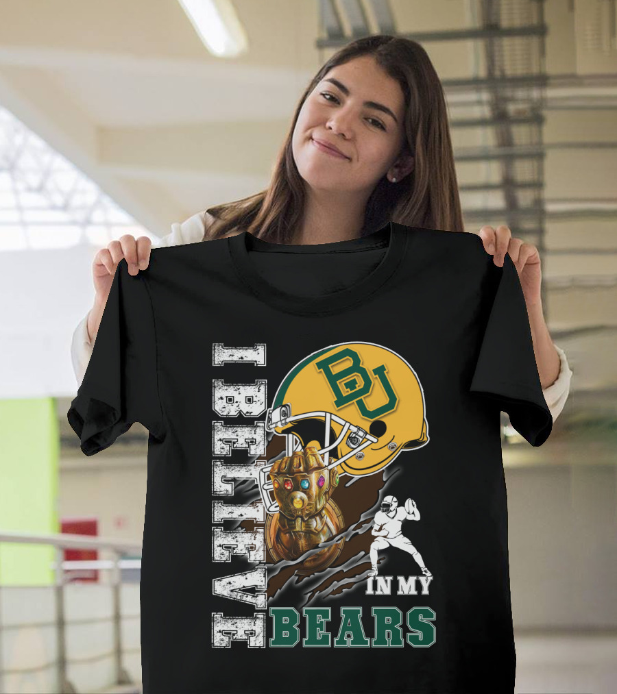 I Believe In My Bears BU Football Fan Infinity Glove T-Shirt