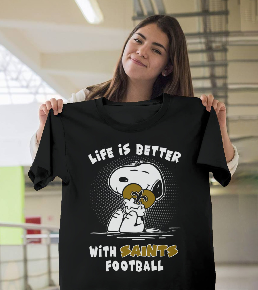 Life Is Better With Saints Football Snoopy Hugging Fleur-De-Lis T-Shirt