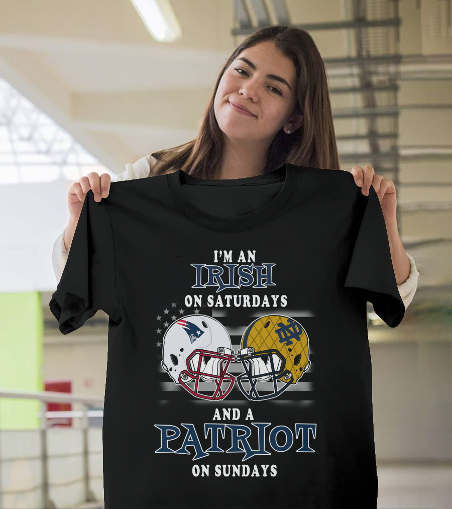 I'm An Irish On Saturdays And A Patriot On Sundays T-Shirt