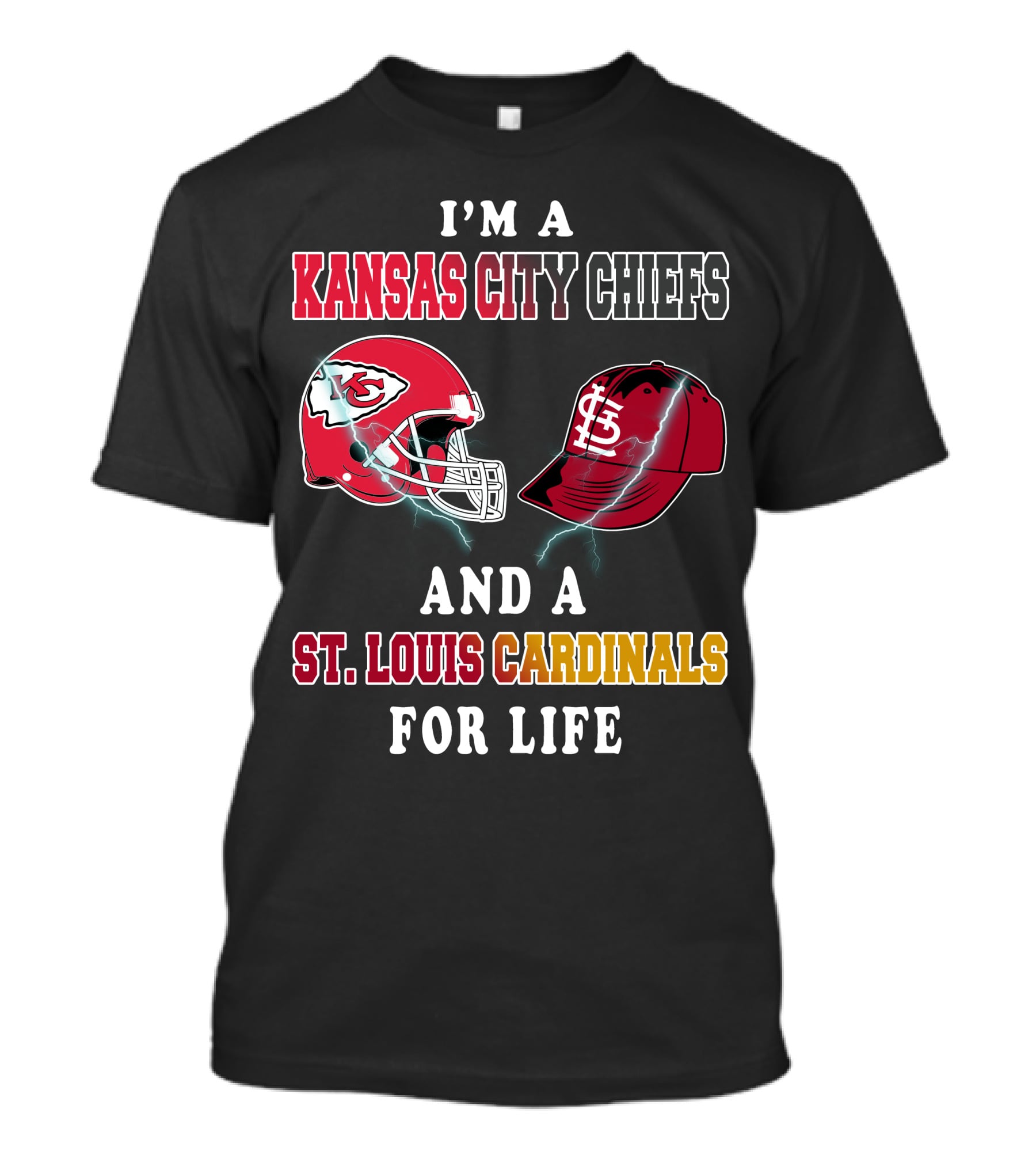 I'm A Kansas City Chiefs And A St. Louis Cardinals For Life T-Shirt