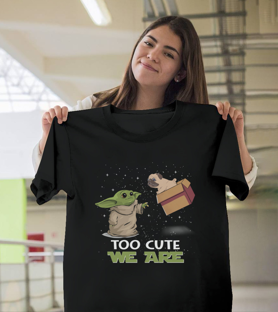 Too Cute We Are Baby Yoda and Pug in Star Box T-Shirt