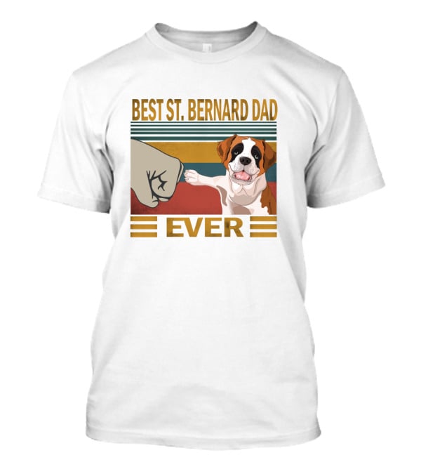 Best St. Bernard Dad Ever T-Shirt