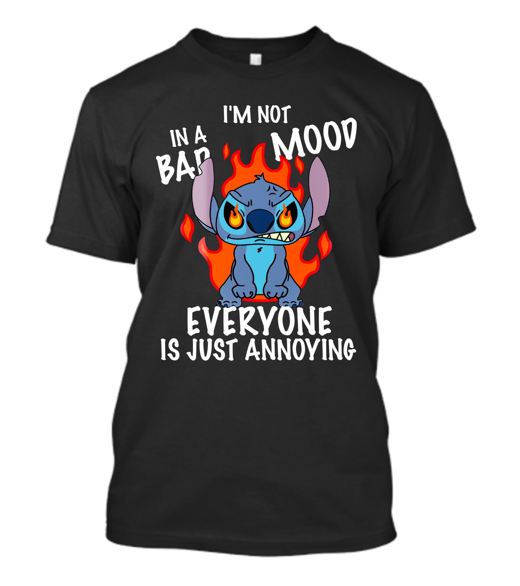 I'm Not In A Bad Mood Everyone Is Just Annoying Lilo And Stitch T-Shirt
