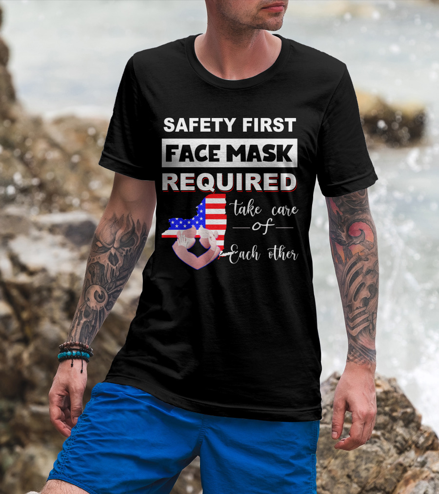Safety First Face Mask Required Take Care Of Each Other Usa Flag Map T-Shirt