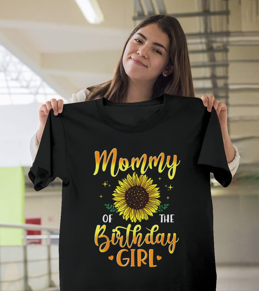 Mommy Of The Birthday Girl Sunflower T-Shirt