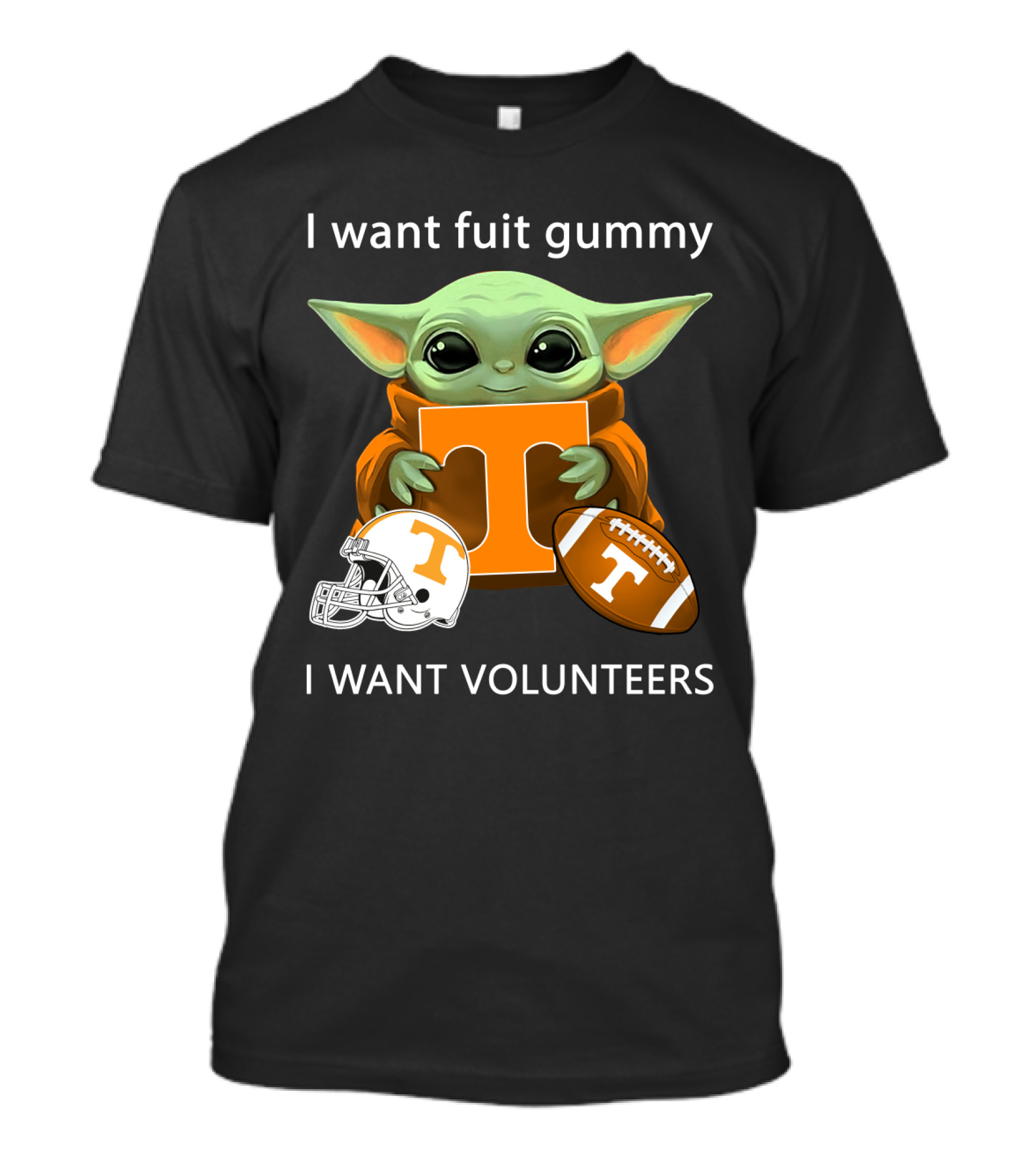 I Want Fuit Gummy T Volunteers Helmet Football Baby Yoda T-Shirt