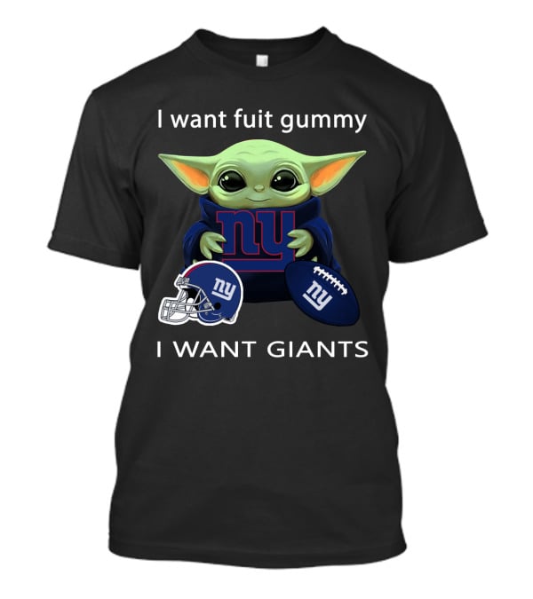 I Want Fuit Gummy I Want Giants Nyg Nfl Fan T-Shirt