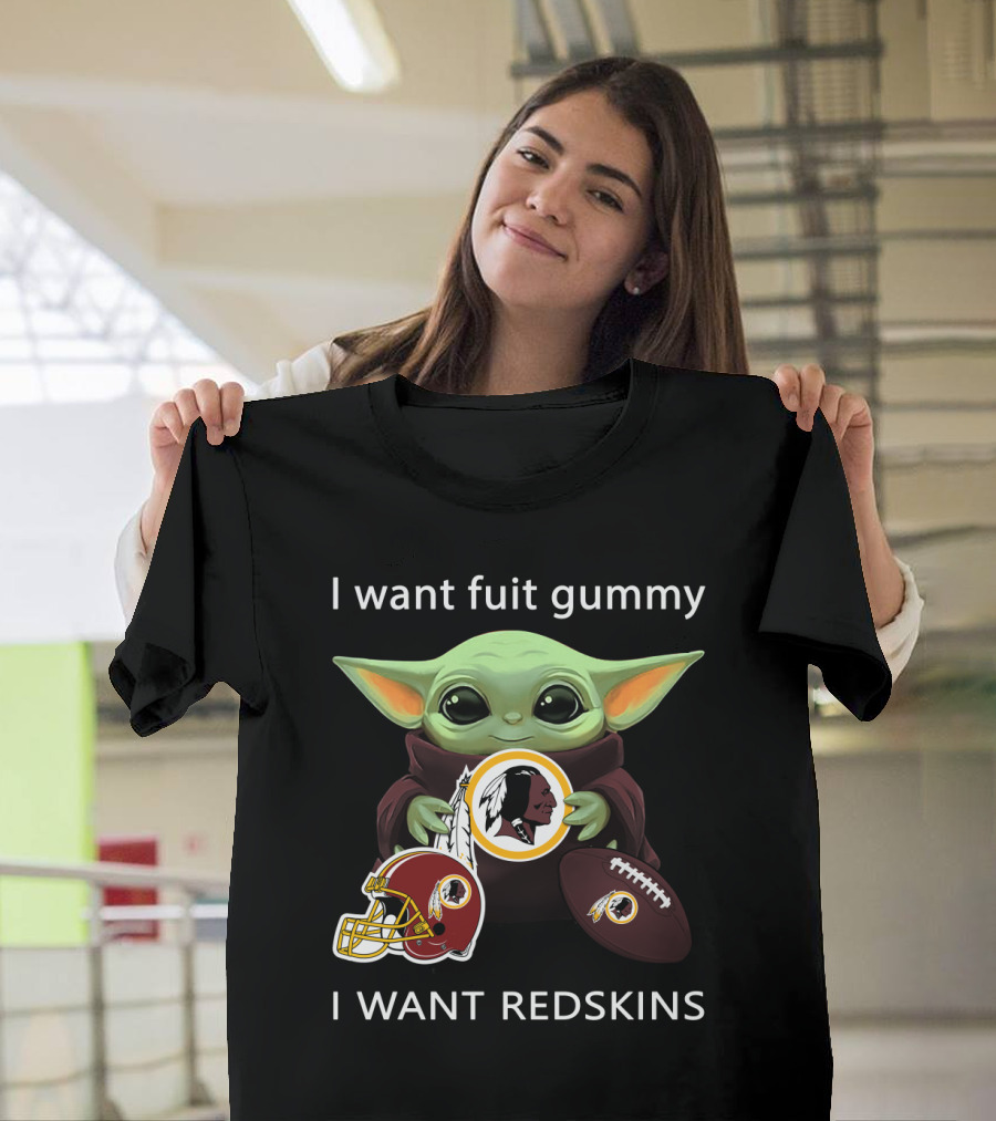 I Want Fruit Gummy I Want Redskins Baby Yoda Washington Football Nfl T-Shirt