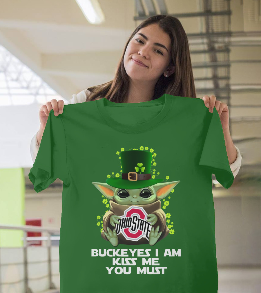 Buckeyes I Am Kiss Me You Must Ohio State Yoda St. Patrick's Day T-Shirt