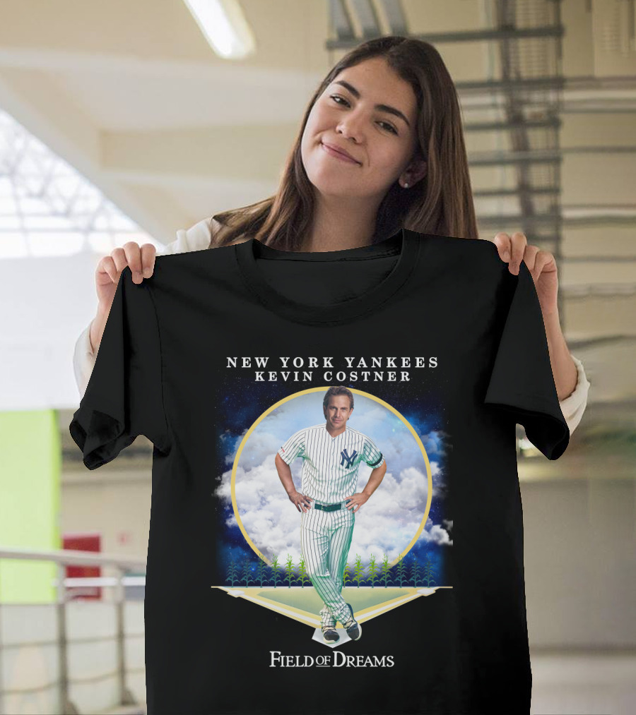 New York Yankees Kevin Costner Field Of Dreams T-Shirt