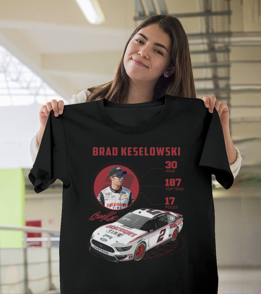 Brad Keselowski Discount Tire 30 Wins 187 Top Tens 17 Poles Racing Car Mustang T-Shirt