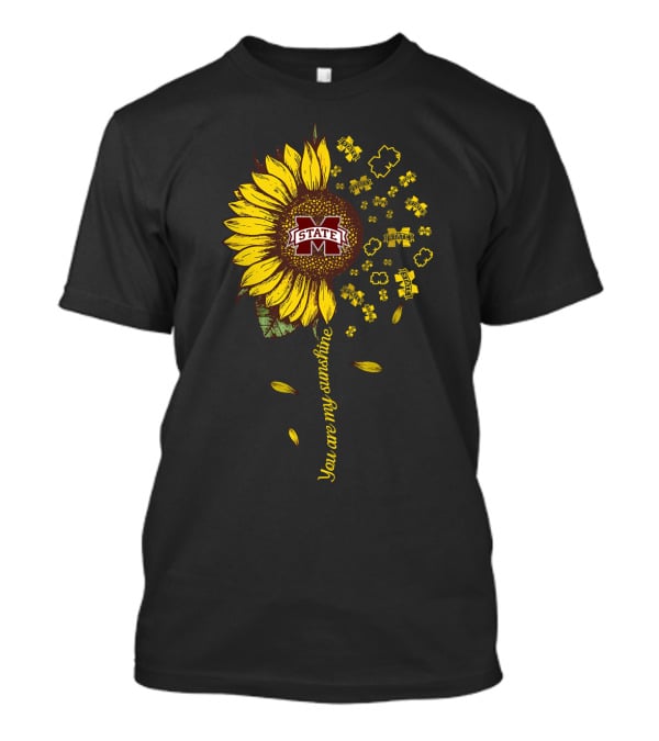 You Are My Sunshine Mississippi State Bulldogs Sunflower T-Shirt