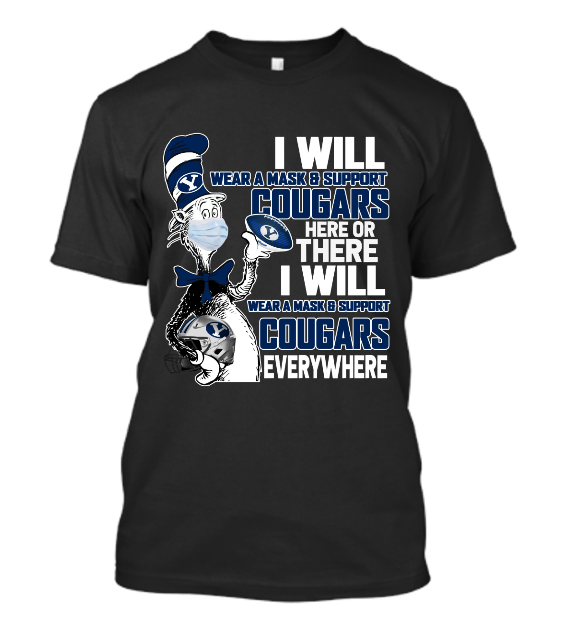 I Will Wear A Mask And Support Cougars Here Or There Everywhere Byu T-Shirt