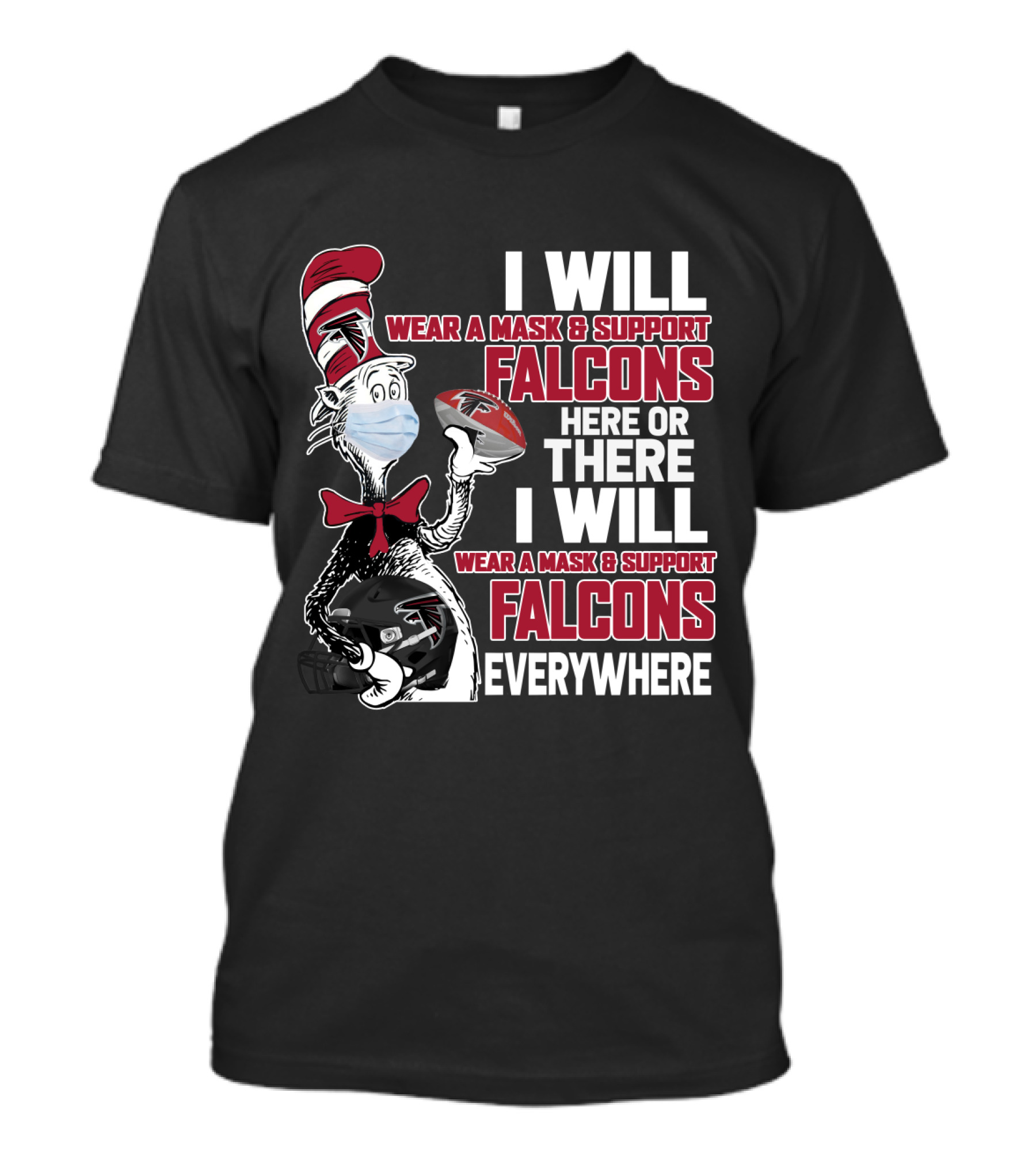 I Will Wear A Mask & Support Falcons Here Or There Everywhere T-Shirt