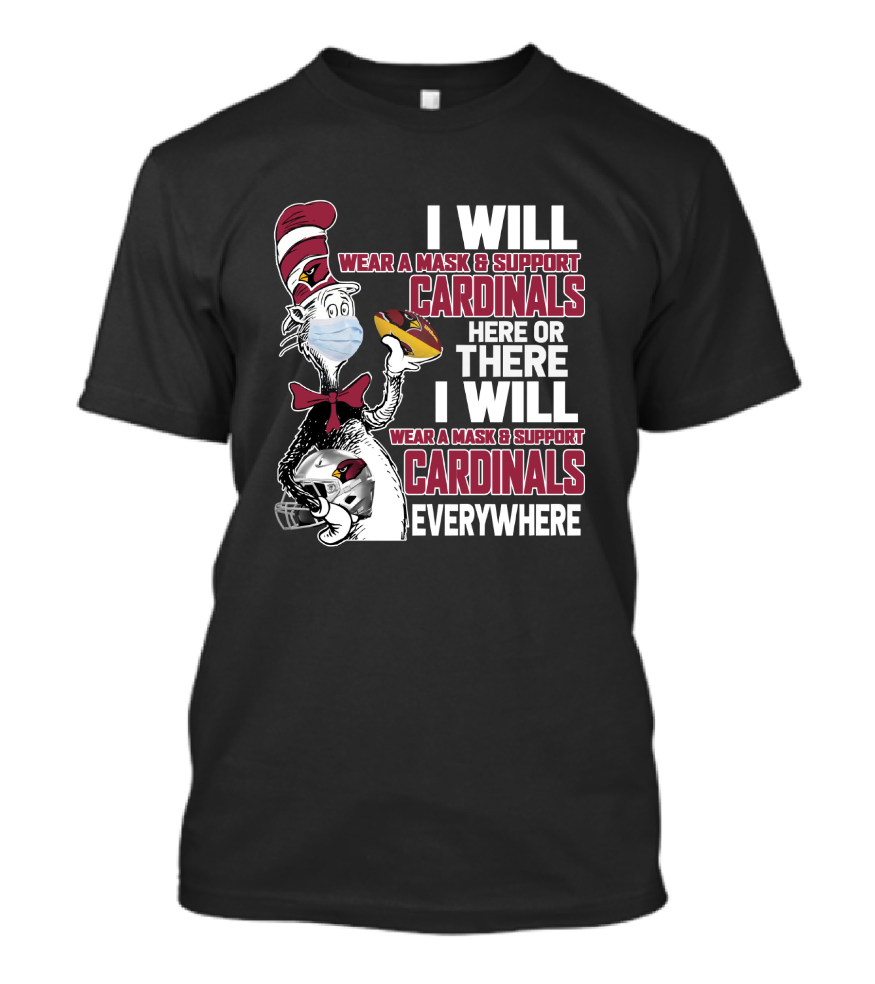 I Will Wear A Mask & Support Cardinals Here Or There Everywhere Cat In The Hat T-Shirt