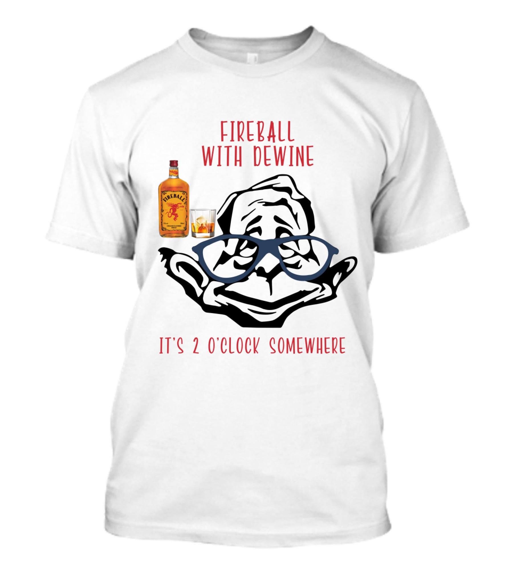 Fireball With Dewine It's 2 O'clock Somewhere T-Shirt