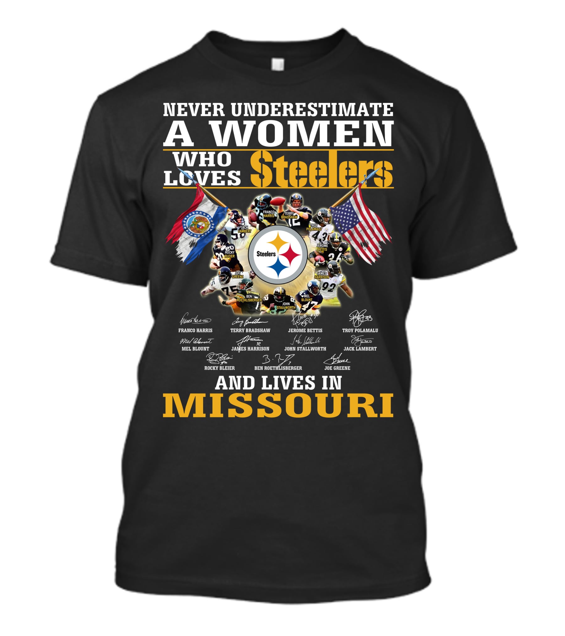 Never Underestimate A Woman Who Loves Steelers And Lives In Missouri T-Shirt