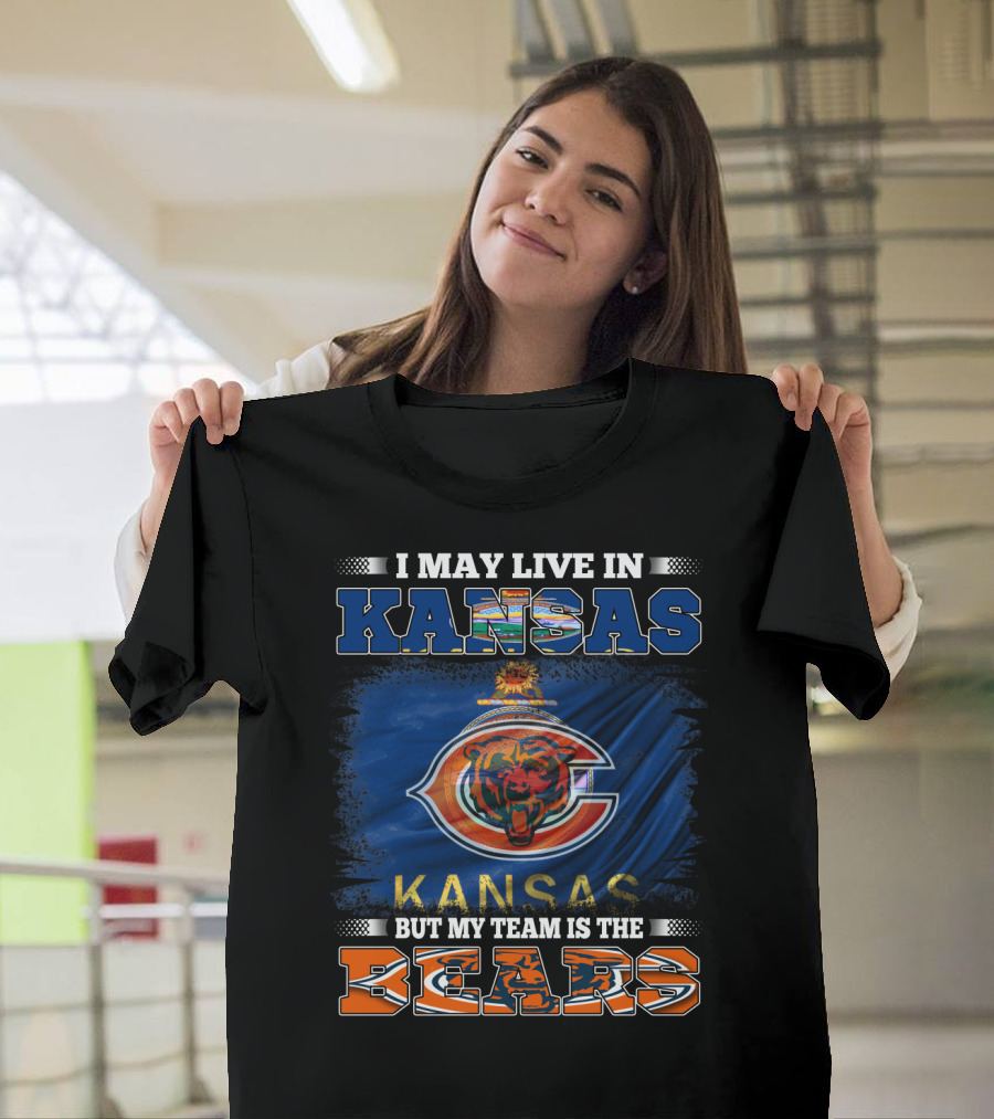 I May Live In Kansas But My Team Is The Bears T-Shirt