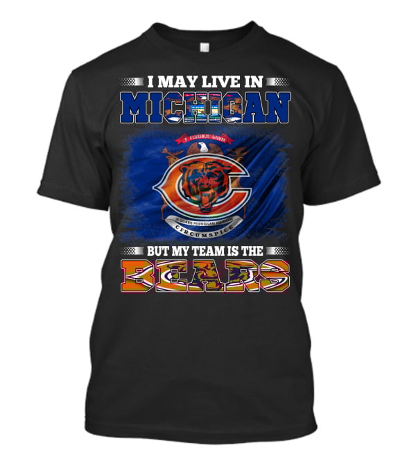 I May Live In Michigan But My Team Is The Bears Retro T-Shirt