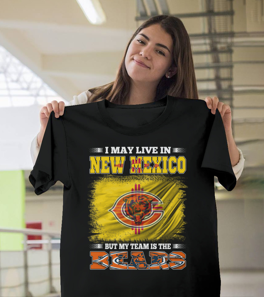 I May Live in New Mexico But My Team Is the Bears Bear Logo on Flag T-Shirt