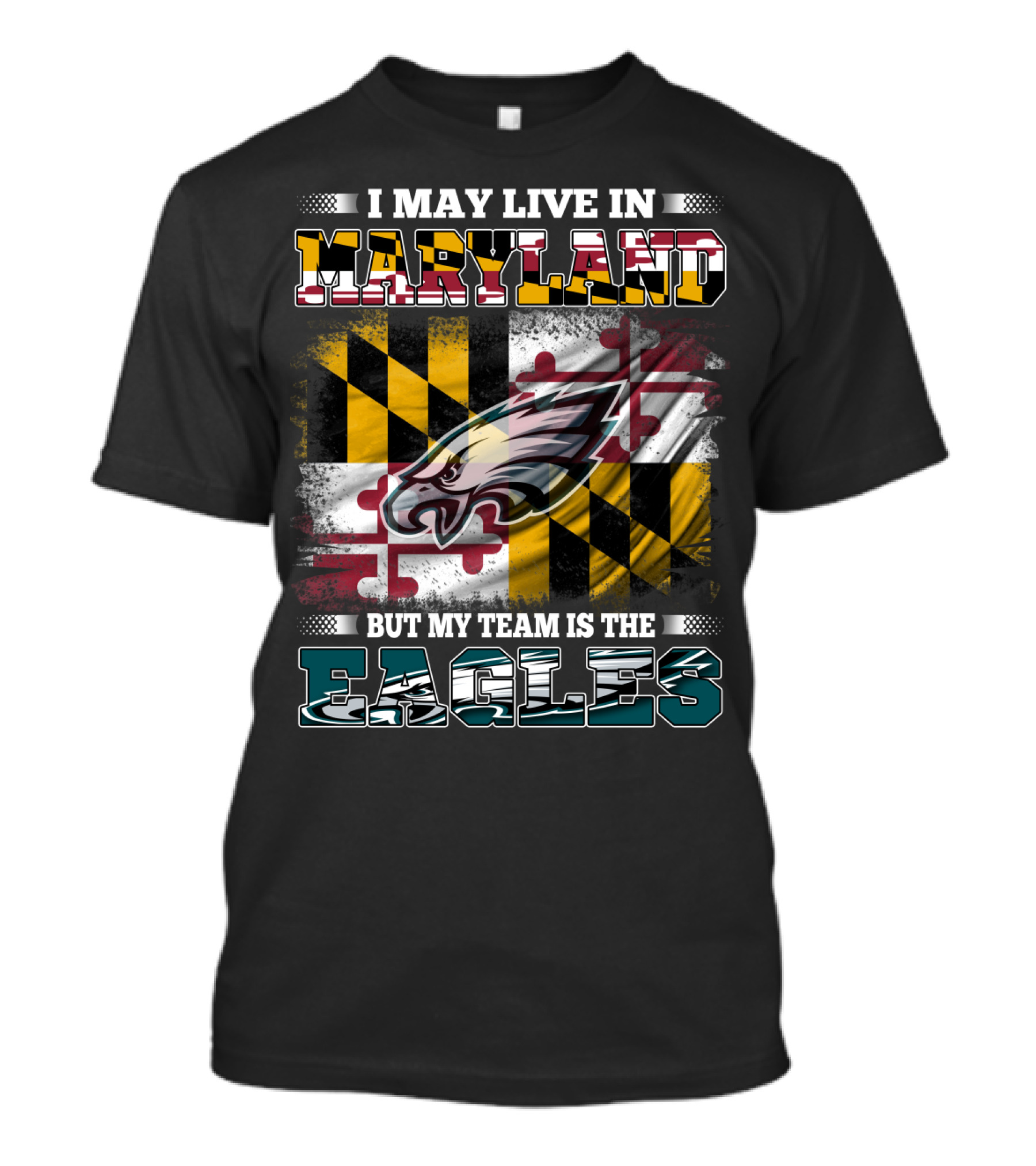 I May Live In Maryland But My Team Is The Eagles Flag Background T-Shirt