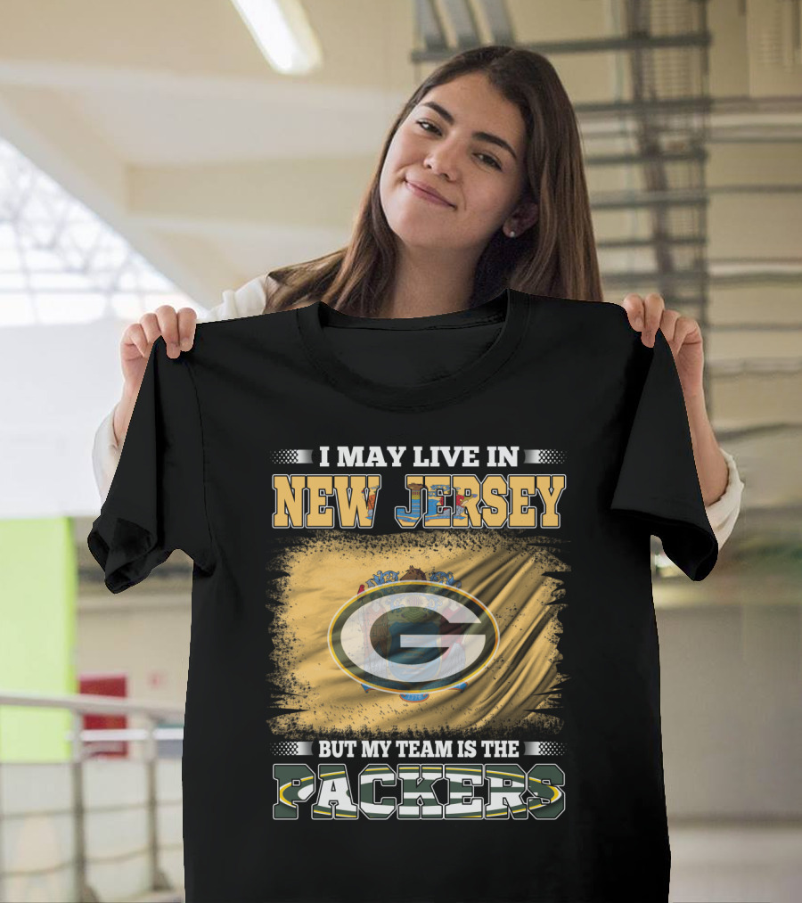I May Live In New Jersey But My Team Is The Packers Flag T-Shirt