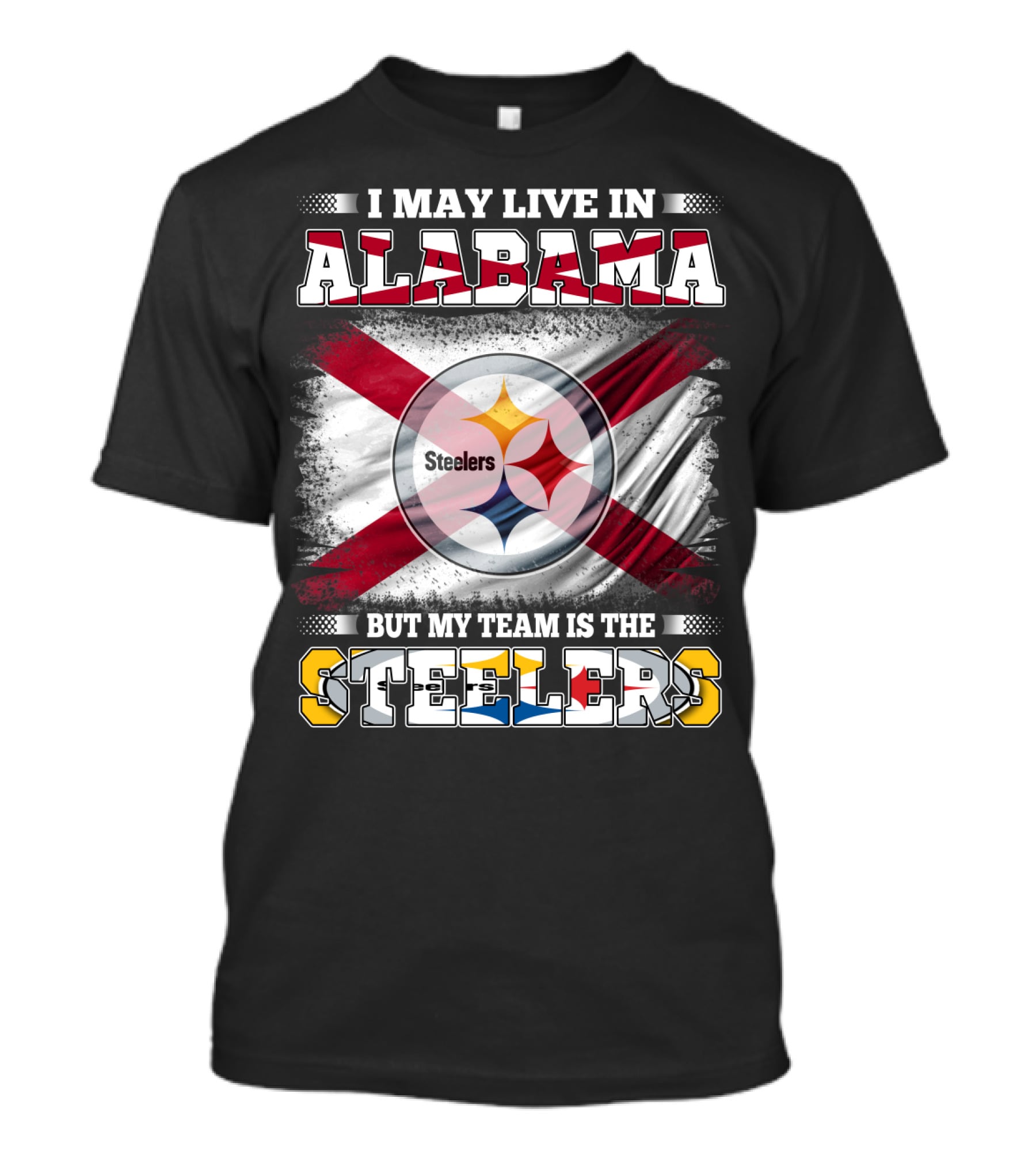 I May Live In Alabama But My Team Is The Steelers Flag T-Shirt