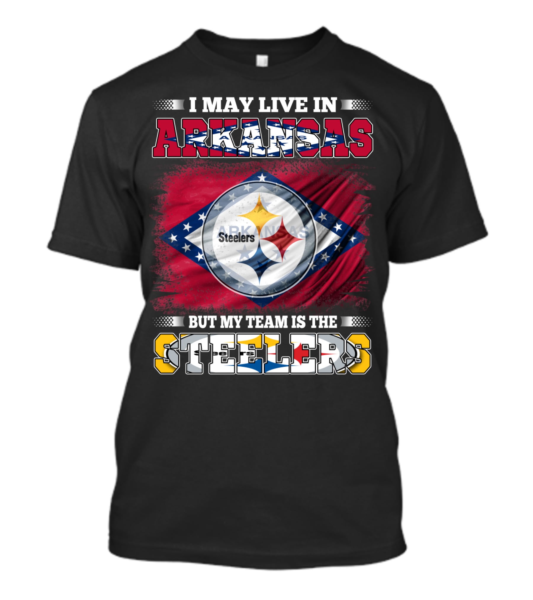 I May Live In Arkansas But My Team Is The Steelers T-Shirt