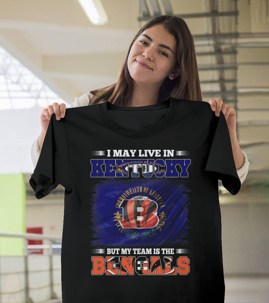 I May Live in Kentucky Commonwealth Flag But My Team Is the Bengals T-Shirt