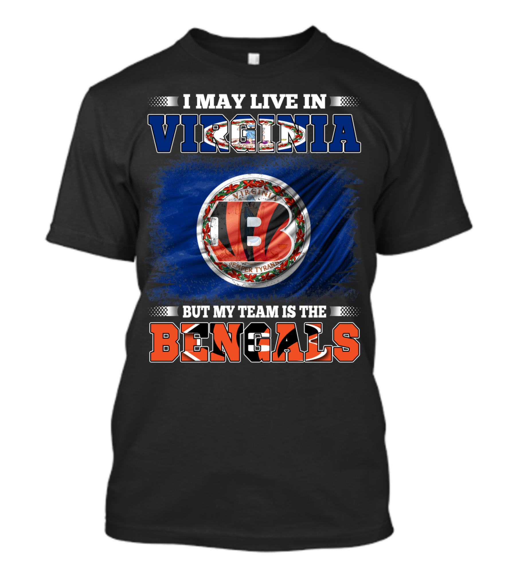 I May Live In Virginia But My Team Is The Bengals Flag Edition T-Shirt