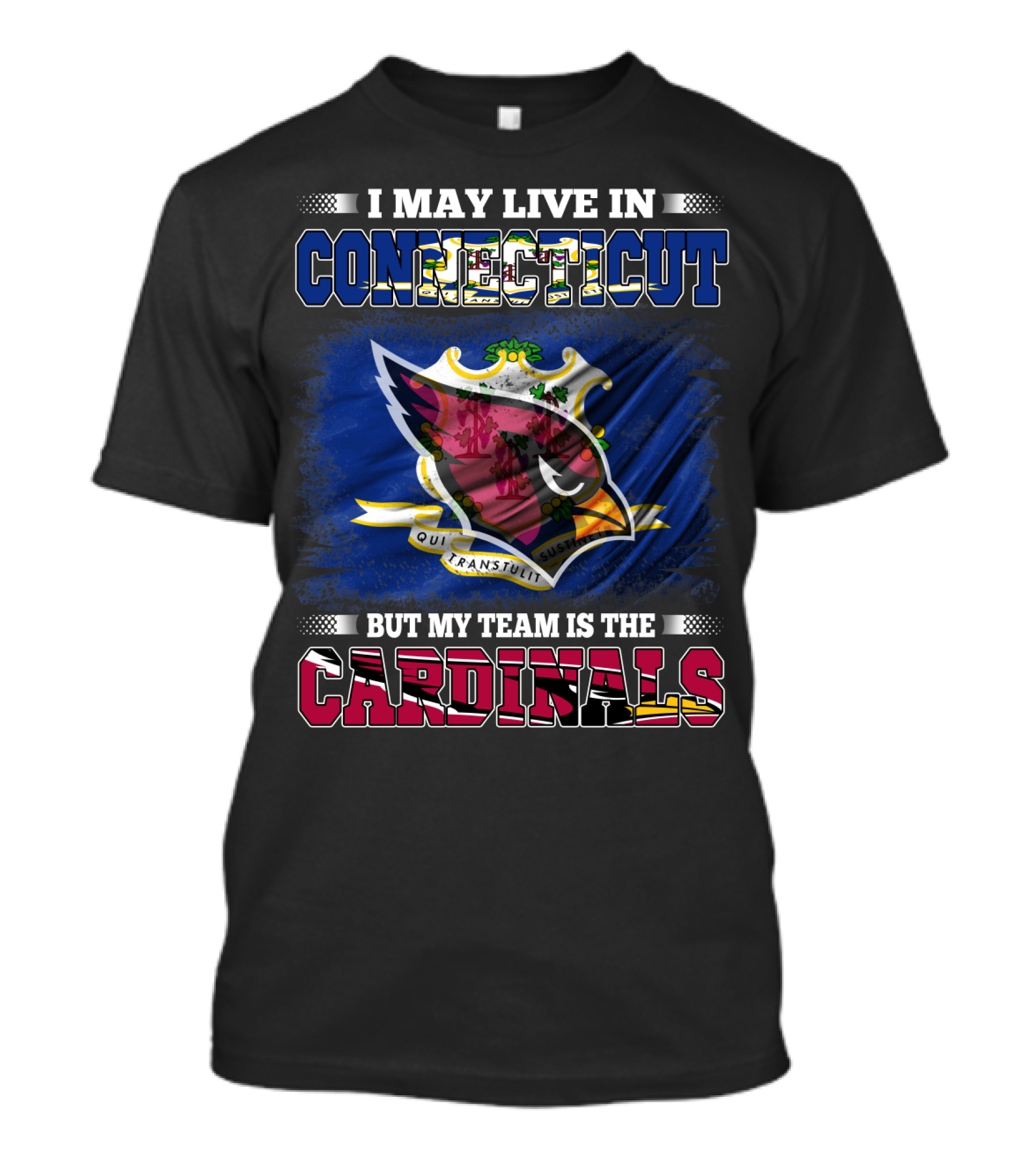 I May Live In Connecticut But My Team Is The Cardinals T-Shirt