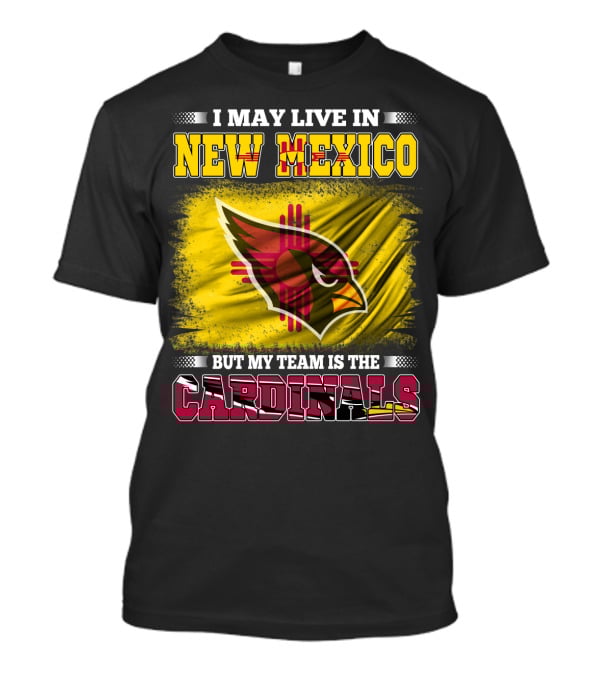 New Mexico Fan With Loyalty To Cardinals Team T-Shirt