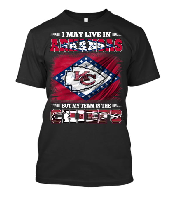I May Live In Arkansas But My Team Is The Chiefs Kansas City KC Flag T-Shirt