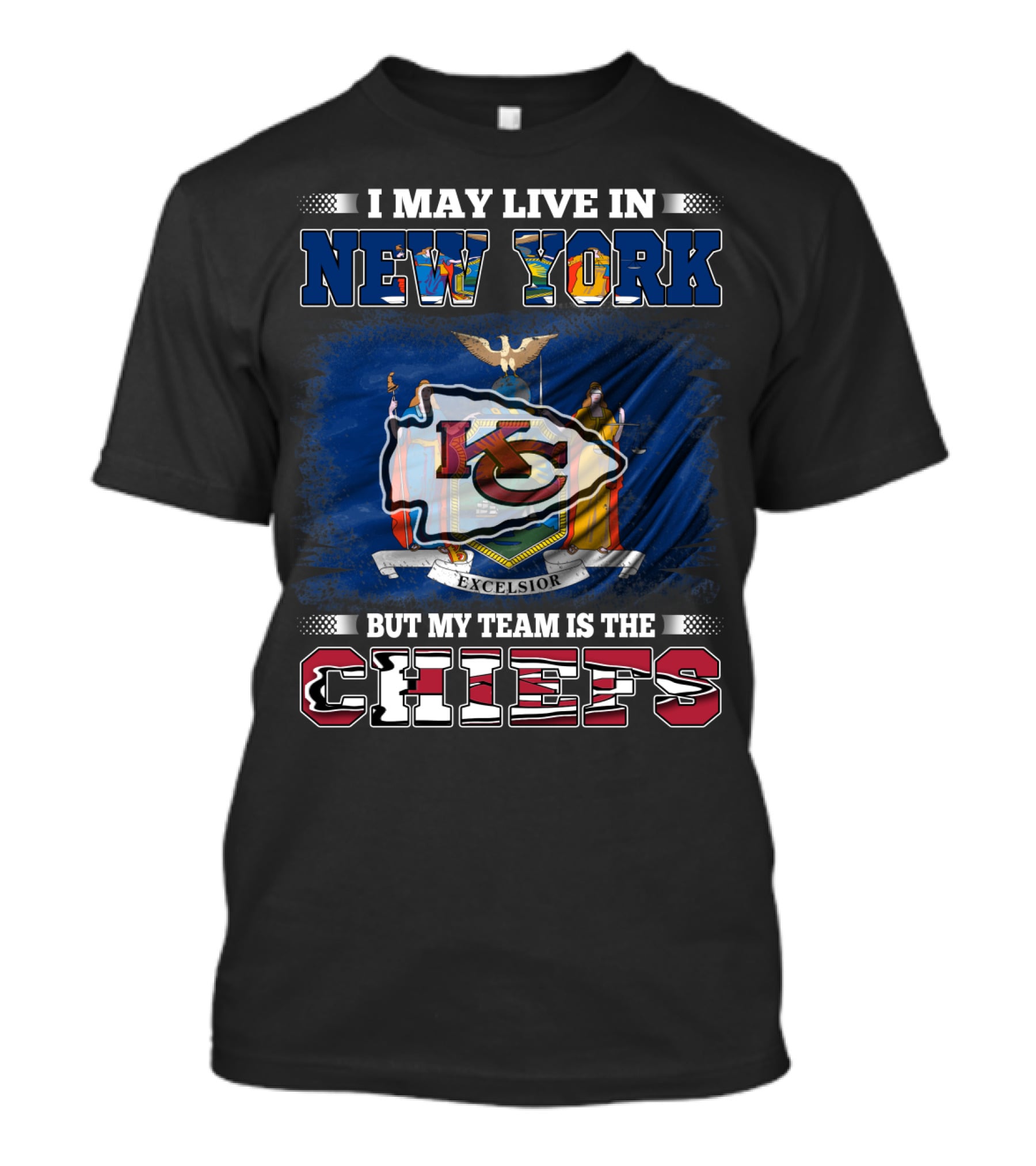 I May Live In New York But My Team Is The Chiefs Kansas City Flag T-Shirt