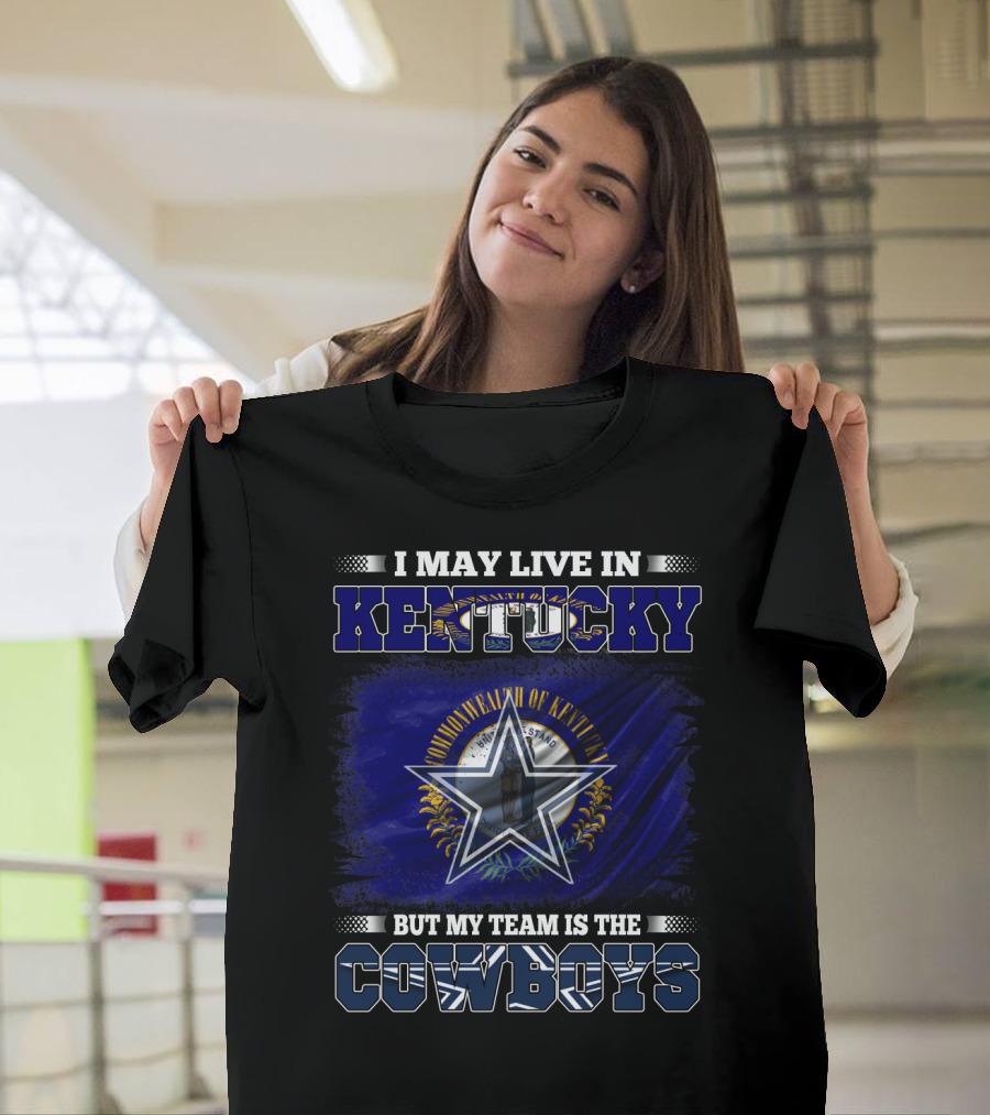 I May Live In Kentucky Commonwealth Flag But My Team Is The Cowboys Star Badge T-Shirt