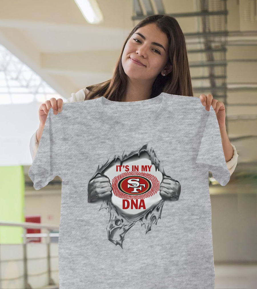 It's In My Dna Sf 49ers T-Shirt