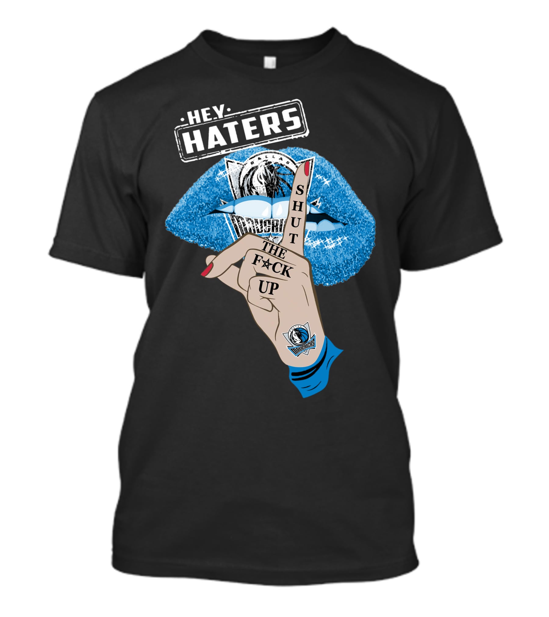 Dallas Mavericks Hey Haters Shut The F**K Up T-Shirt