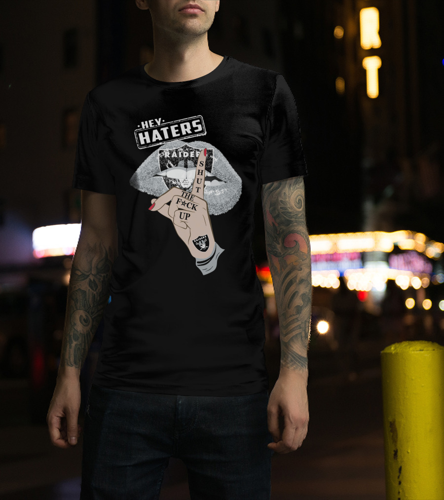 Las Vegas Raiders Hey Haters Shut The F**K Up Lips T-Shirt
