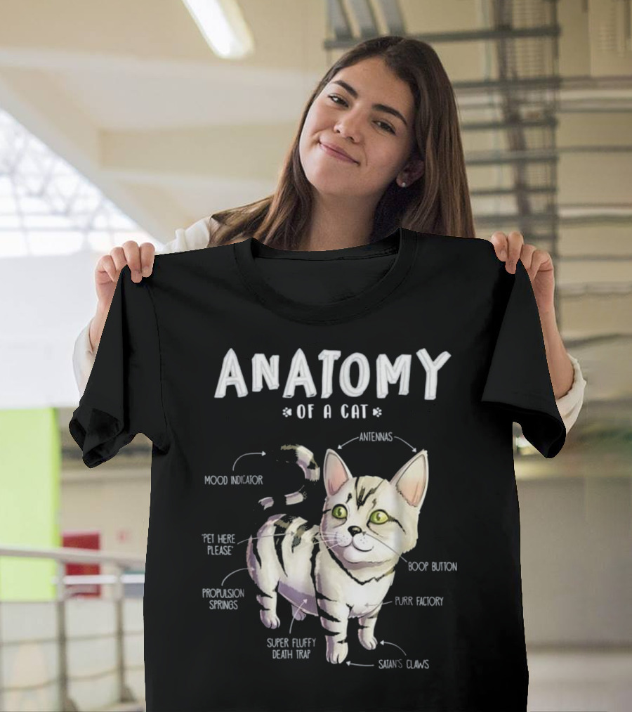 Anatomy Of A Cat Cute Funny Mood Indicator Purr Factory Boop Button Super Fluffy Death Trap T-Shirt