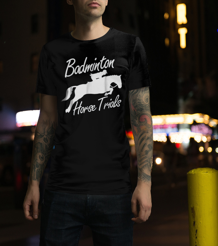 Badminton Horse Trials Sport Lover Horse Jumping Event T-Shirt