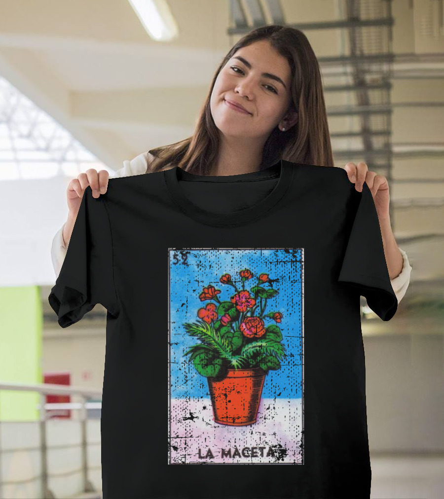 La Maceta Mexican Loteria Card 52 Colorful Flower Pot T-Shirt