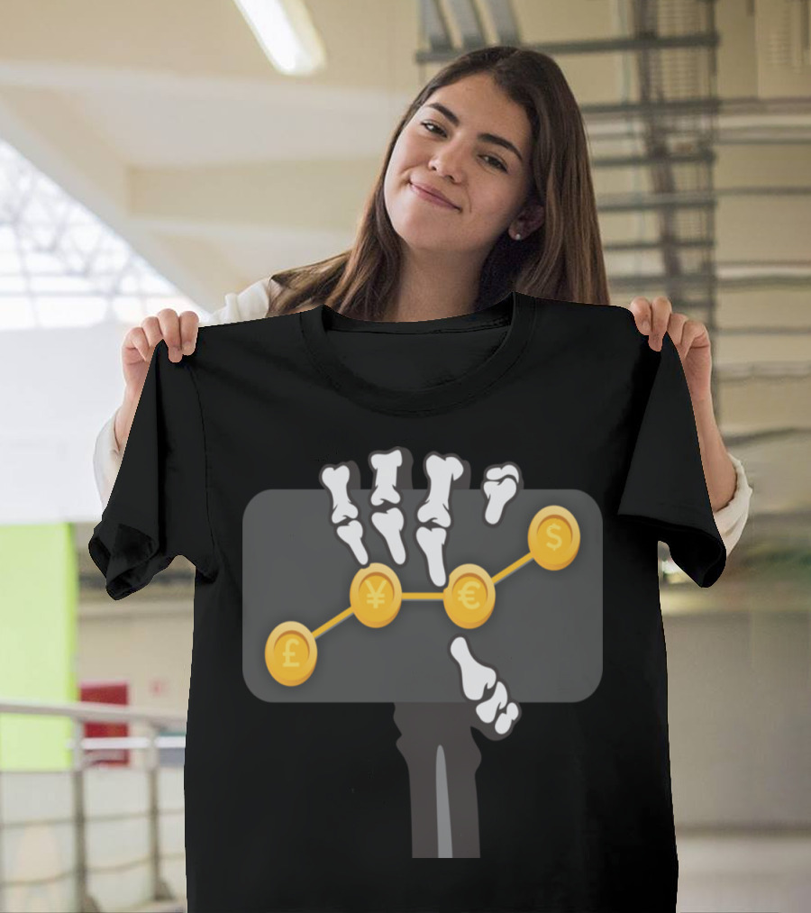 Skeleton Hand Currency Exchange Curve Forex T-Shirt