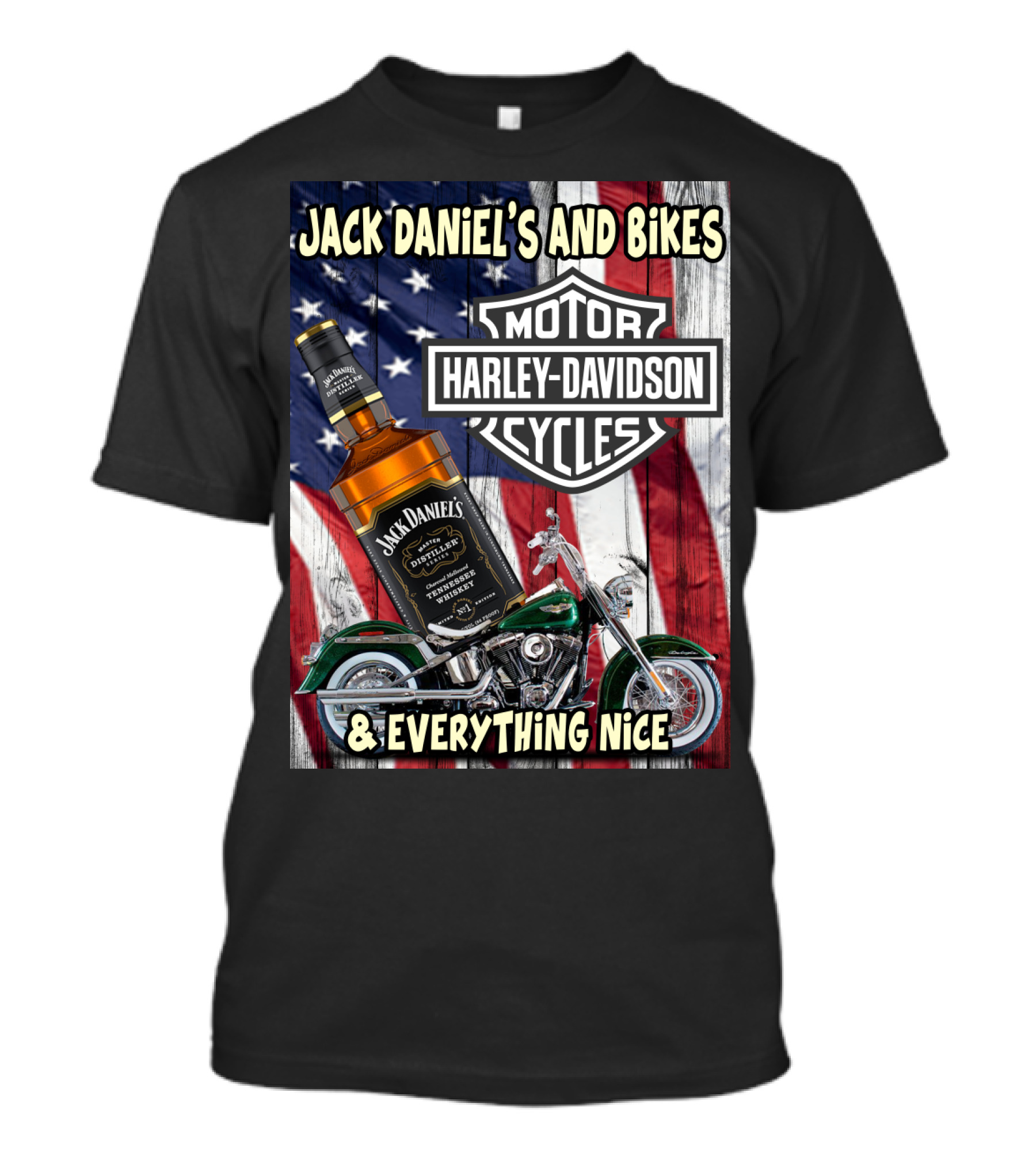 Jack Daniel's And Bikes Harley Davidson Motorcycles & Everything Nice T-Shirt
